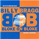 Billy Bragg - Bloke On Bloke